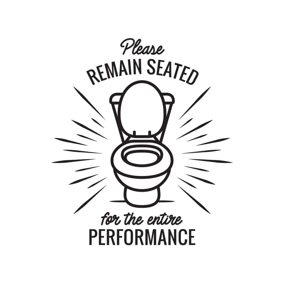 Please remain seated bathroom funny poster. Vector illustration.