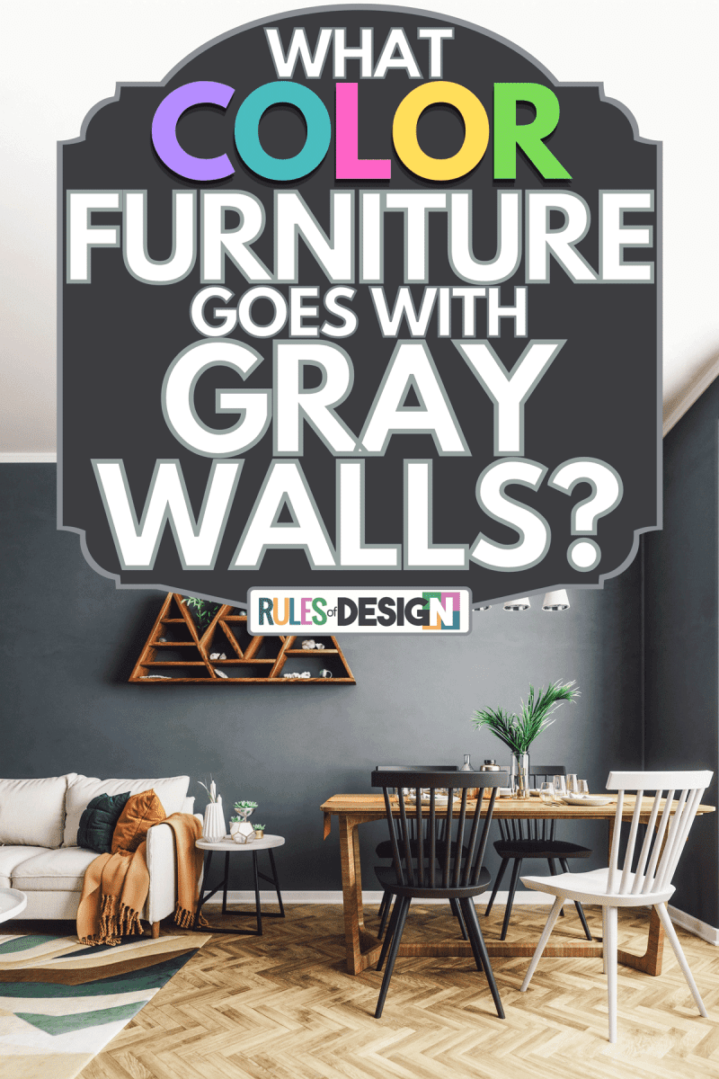 A scandinavian style living and dining room, What Color Furniture Goes With Gray Walls?