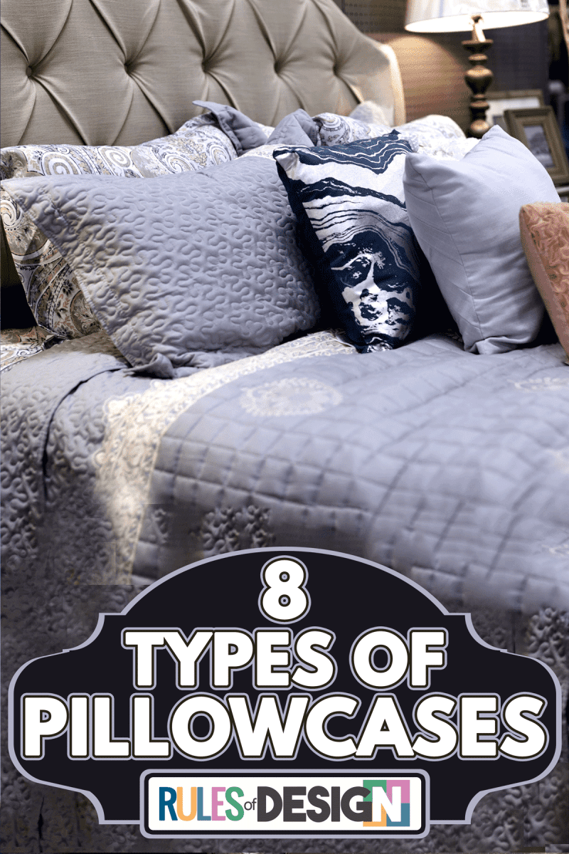 An elegant bed with soft pillows, 8 Types Of Pillowcases
