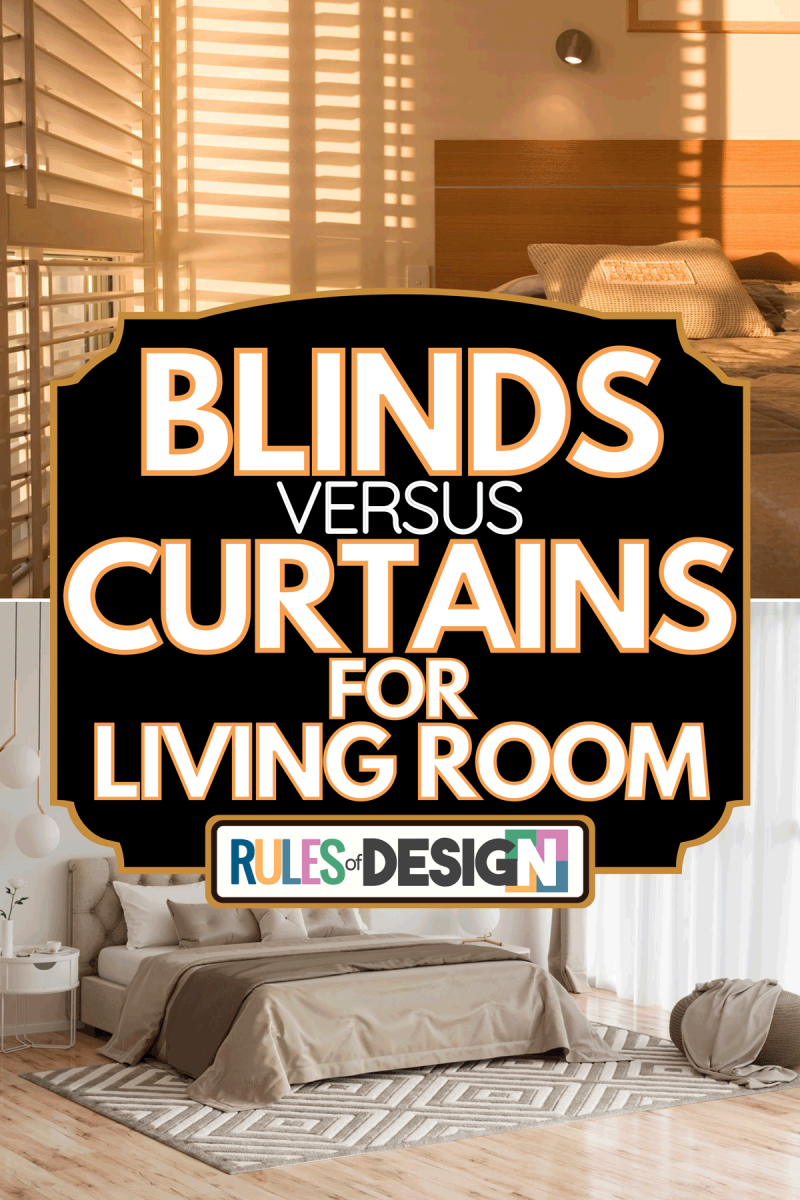 A comparison between blinds and curtains, Blinds Vs. Curtains For Living Room