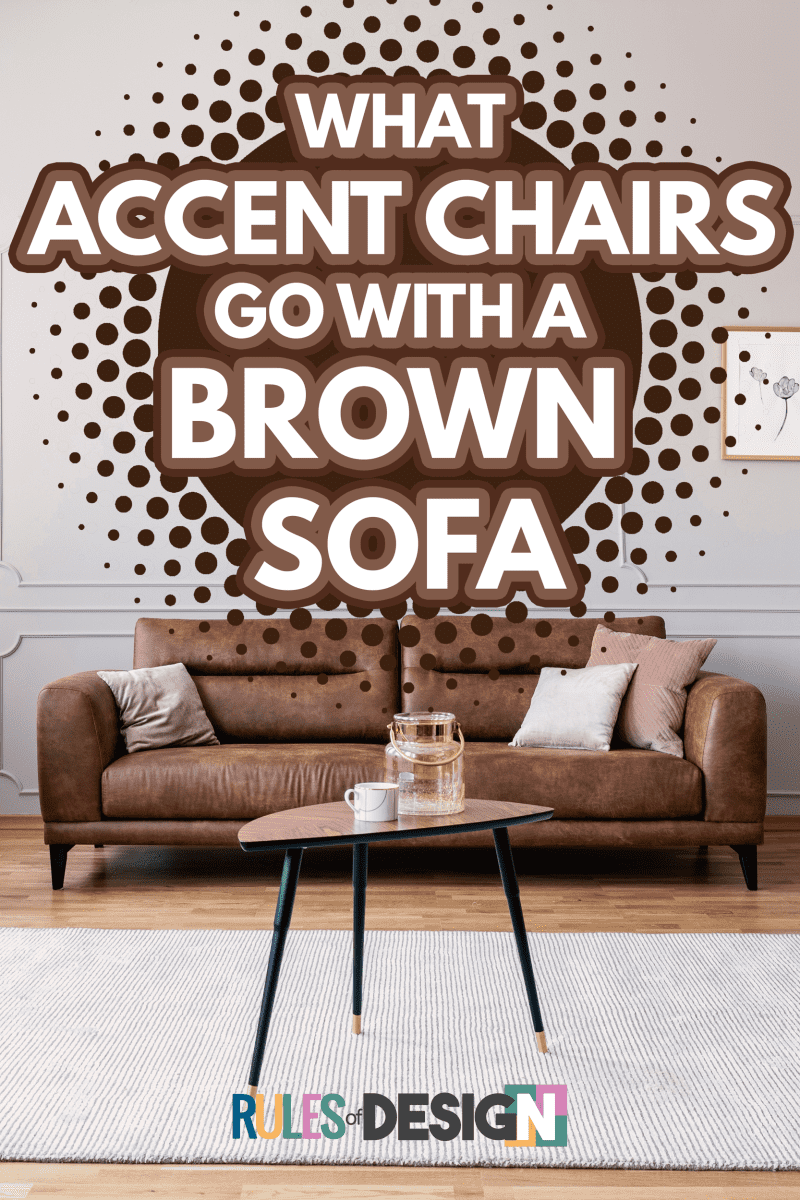 Coffee table with vase and mug in the middle of elegant living room interior with comfortable leather sofa - What Accent Chairs Go With A Brown Sofa?