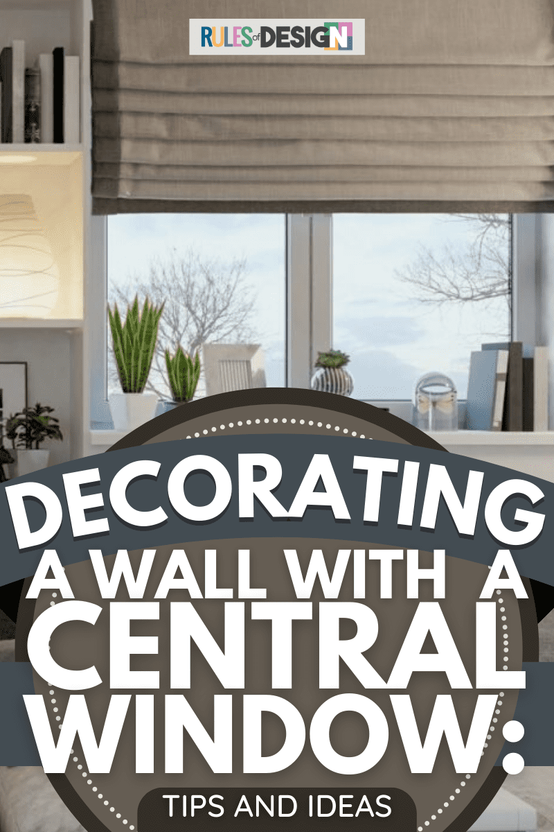 How to Decorate A Wall With A Window In The Middle